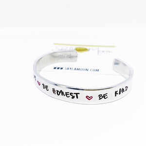 Be Silly Be Honest Be Kind (Medium Cuff)