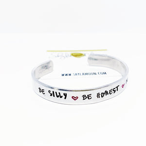 Be Silly Be Honest Be Kind (Medium Cuff)